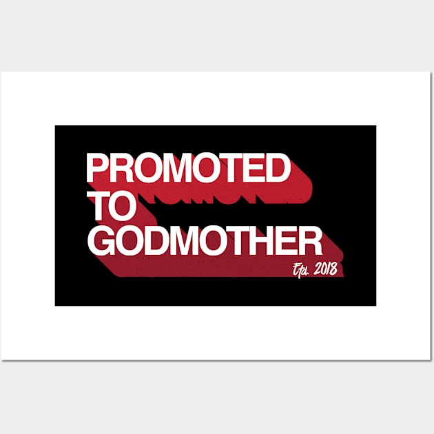 Promoted To Godmother ETD 2018 - Gift God mother Godmother Wall Art by giftideas